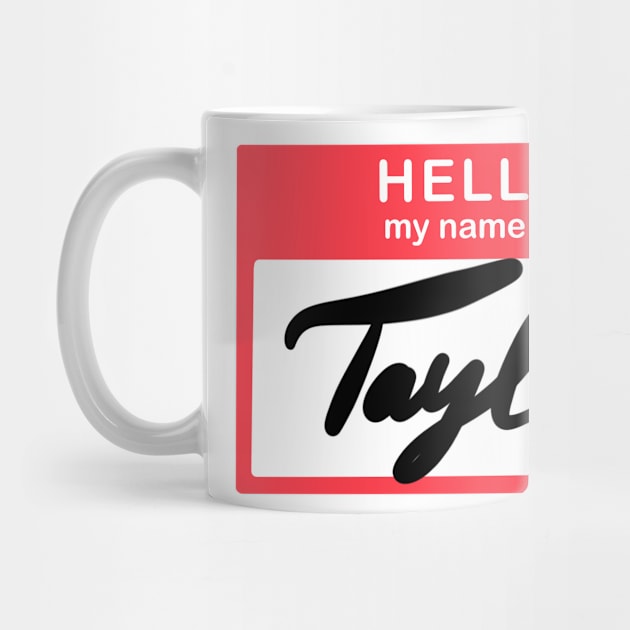 Hello, my name is Taylor by simonescha